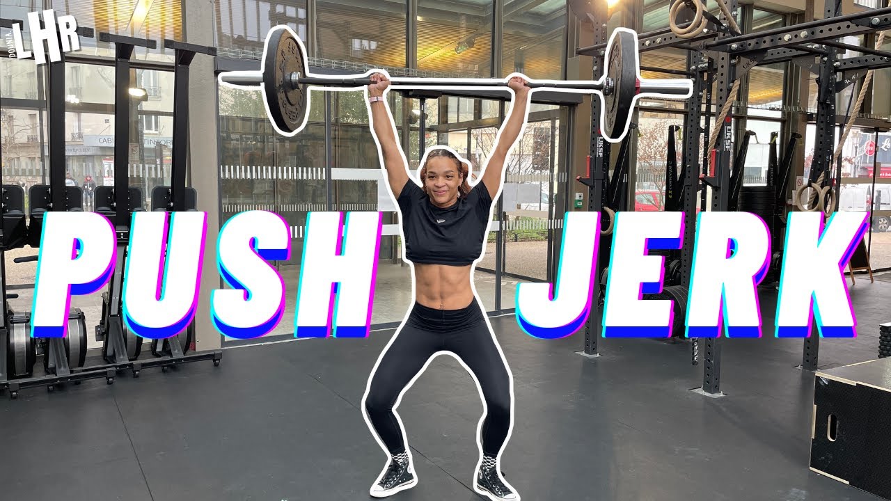 Je vous explique CLAIREMENT LE PUSH JERK !