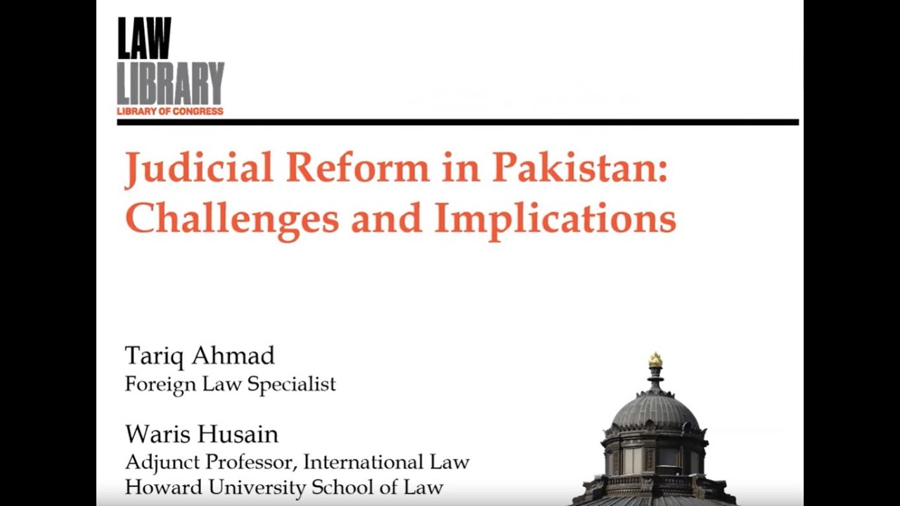 Judicial Reform in Pakistan: Challenges and Implications