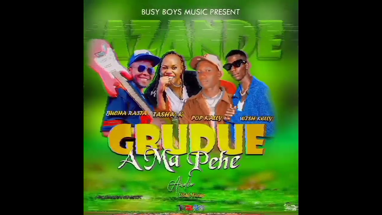 Gbudue_Amapehe_by_Bucha_Rasta_ft_Tasha_k_Exodus_&_Wast_money_official
