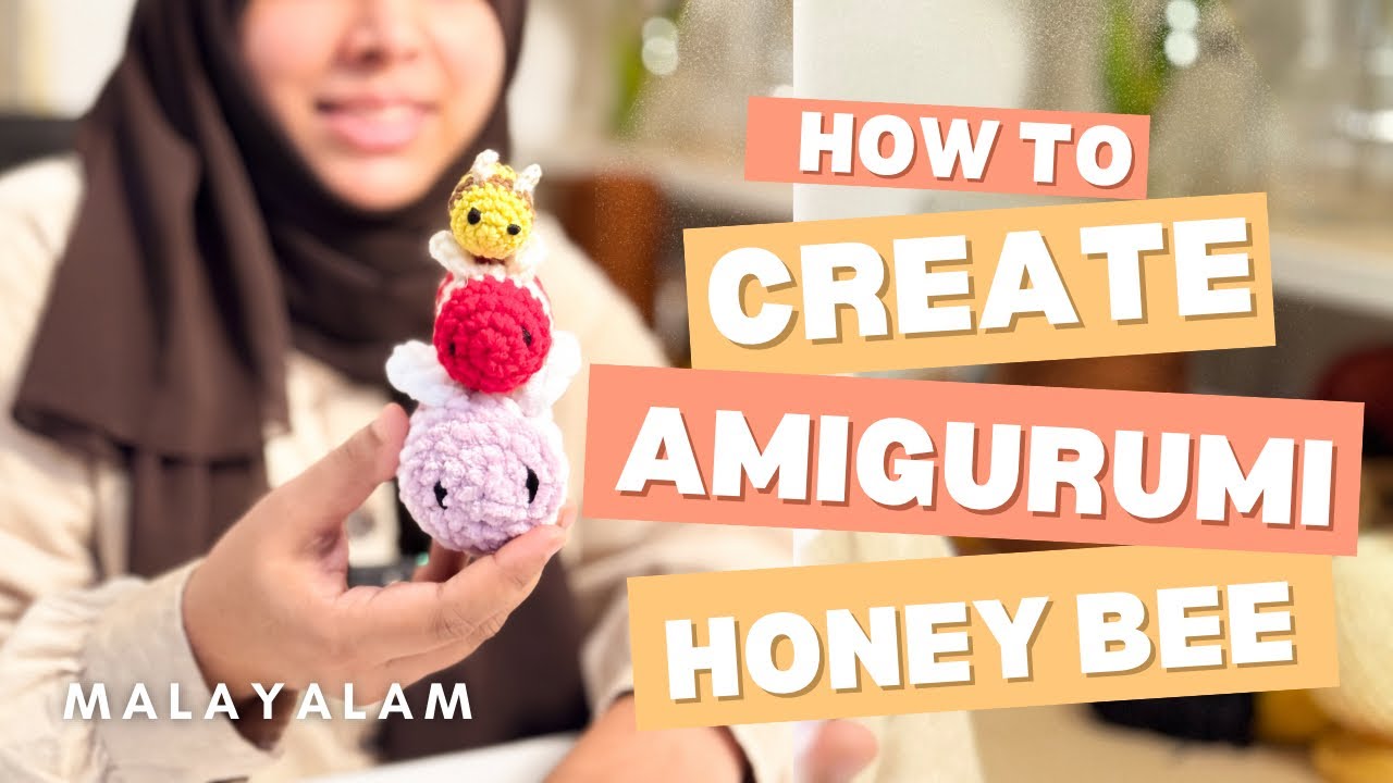 Amigurumi Honeybee Tutorial/ Malayalam/ Easy honeybee pattern/mini Honeybee/Christmas plushie decor