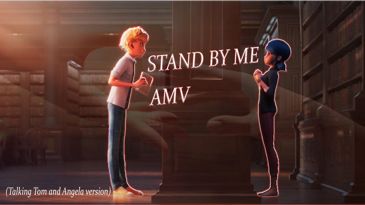Stand By Me/MiraculousAwakening/AMV (Angela and Tom Version)