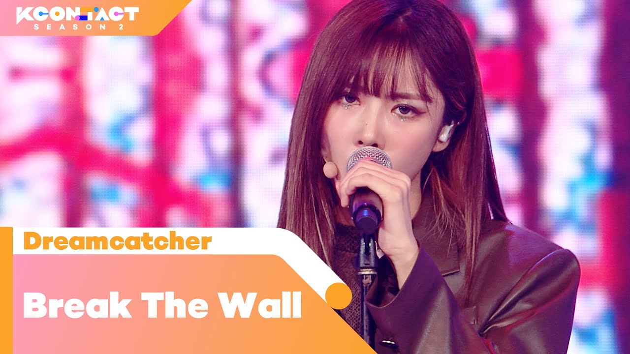 Dreamcatcher (드림캐쳐) - Break The Wall | KCON:TACT season 2