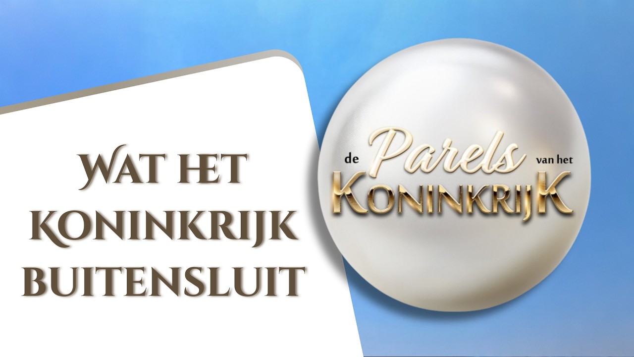 Wat het Koninkrijk buitensluit