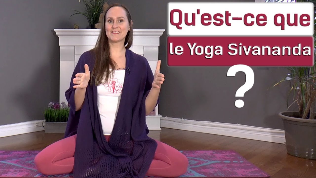 Qu’est-ce que le Yoga Sivananda ? (292/365)