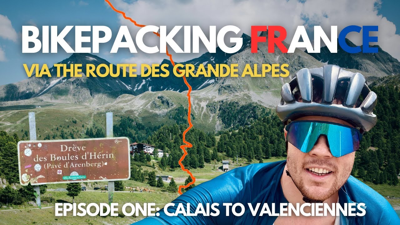 BIKEPACKING FRANCE - Episode One: Northern Lowlands