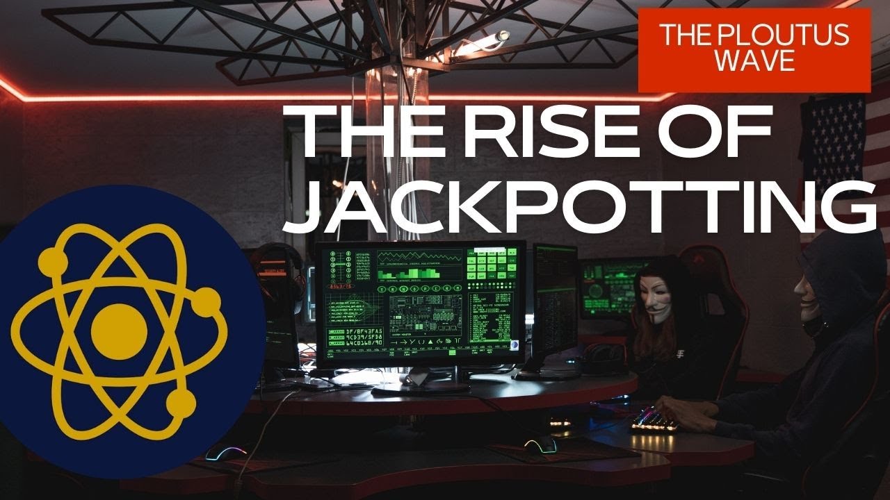 The Rise of Jackpotting - The Ploutus Wave