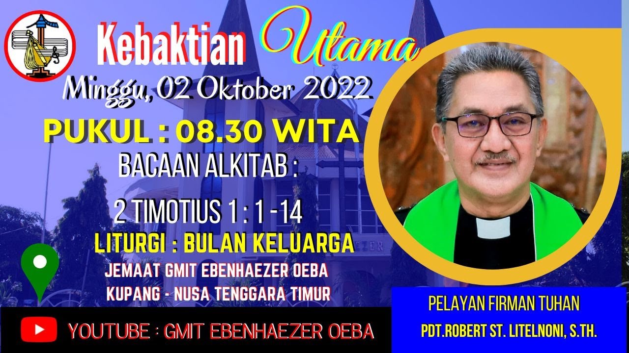 KEBAKTIAN  UTAMA  MINGGU, 02 OKTOBER 2022 | GMIT EBENHAEZER OEBA |