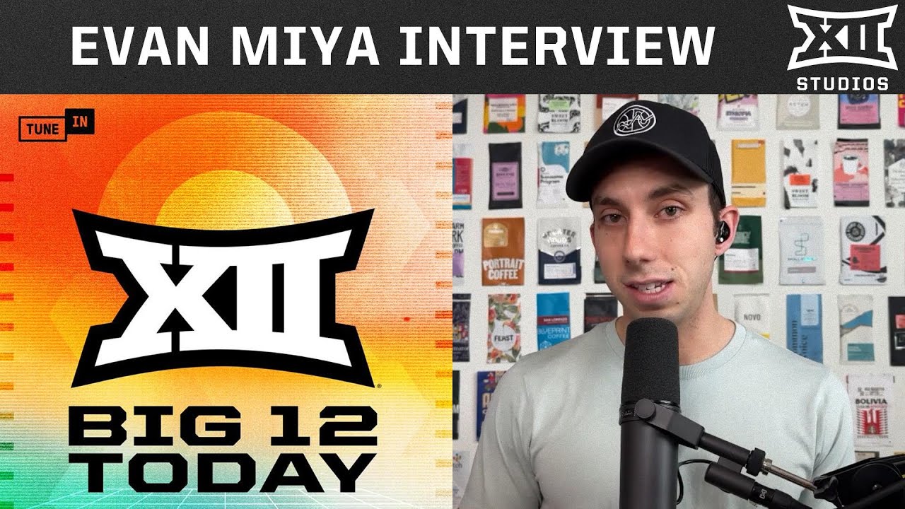 Evan Miyakawa Joins the Show & Talks Big 12 Basketball in March | Big 12 Today