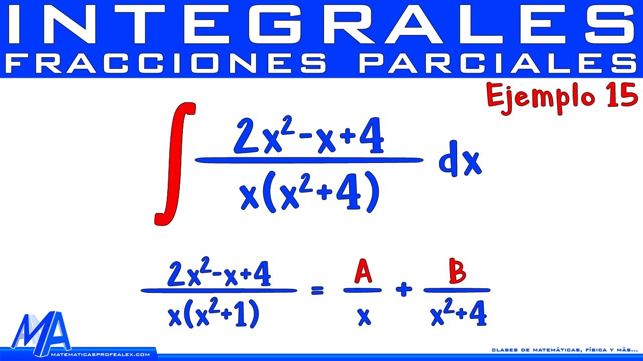 Integración por fracciones parciales | Ejemplo 15 Factores cuadráticos