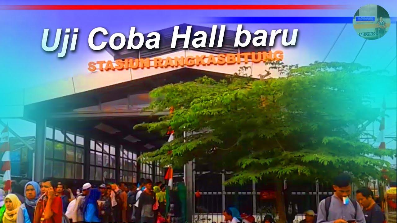 Hall Baru Stasiun Rangkasbitung di uji coba [06/08/2019]
