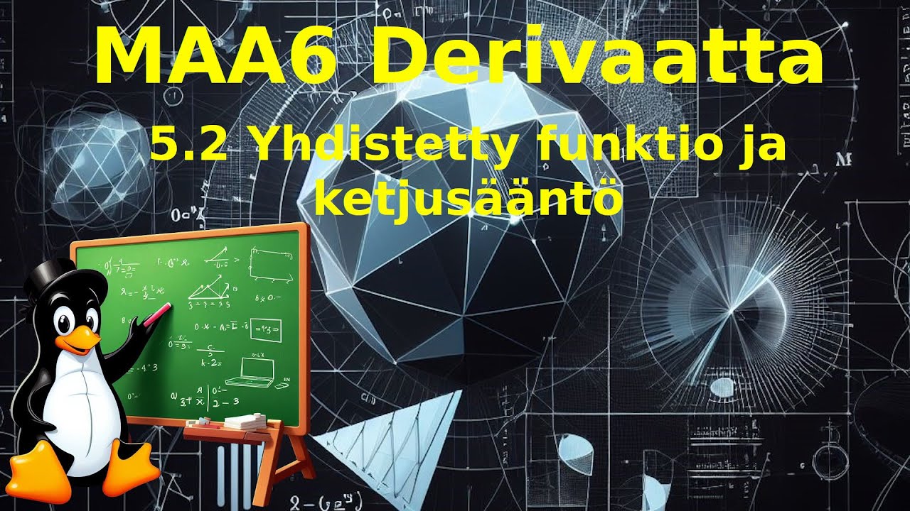 MAA6 5.2 Yhdistetty funktio ja ketjus&auml;&auml;nt&ouml;