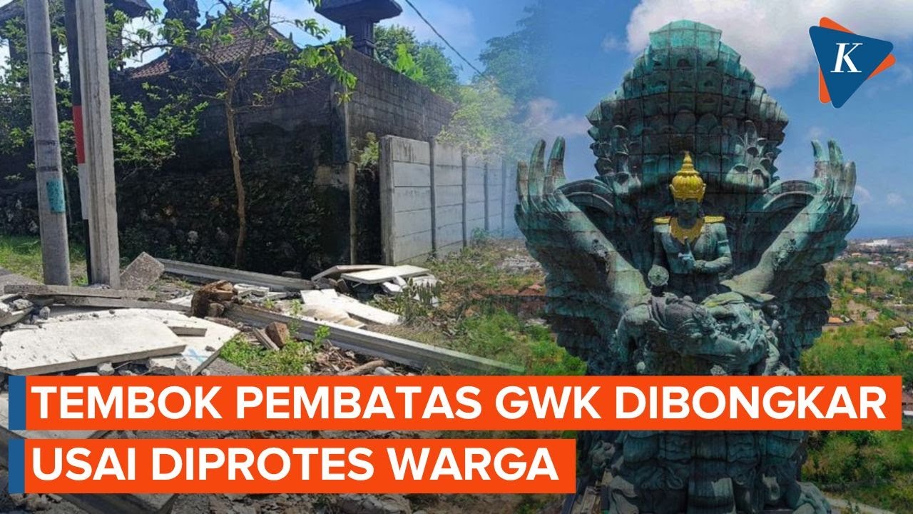 Polemik Tembok Pembatas GWK Bali: Setahun Tutup Akses Warga, Akhirnya Dibongkar