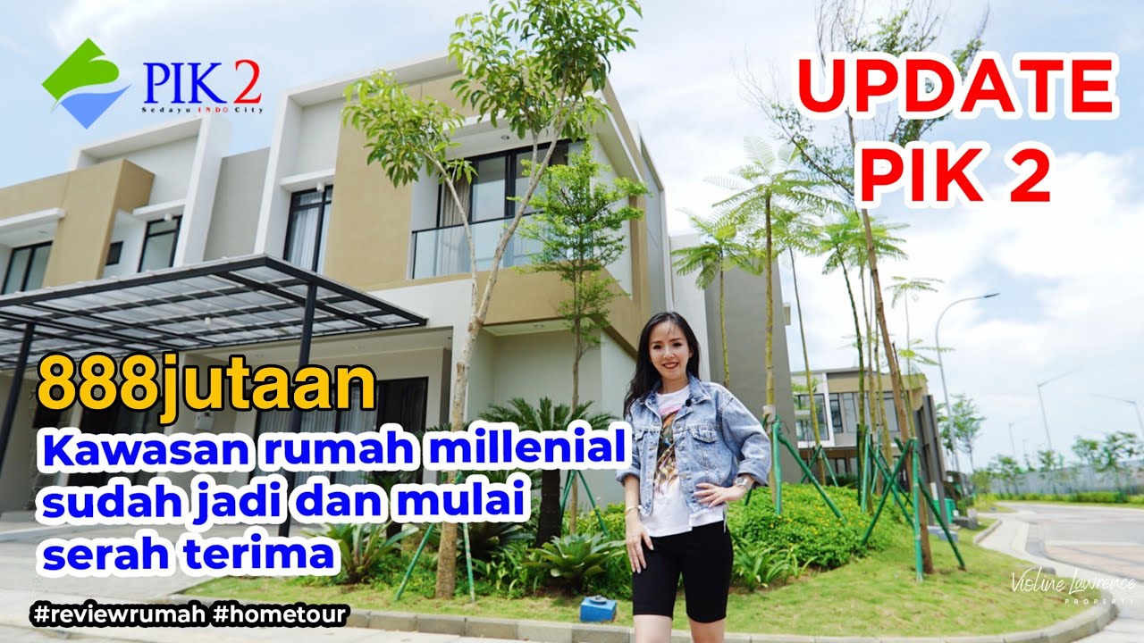 Terlaris Rumah Milenial PIK 2 | Harga mulai 888jutaan dan bisa cicil sd 60x tanpa KPR