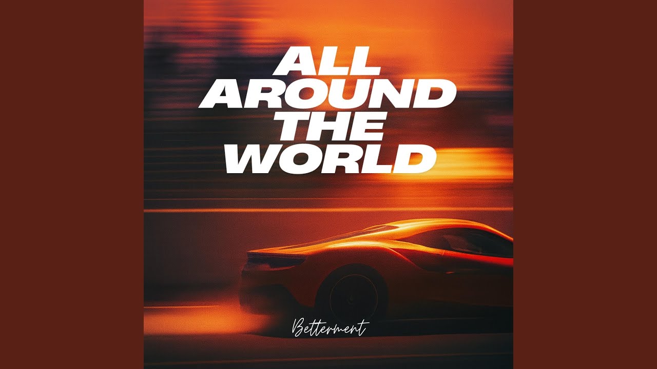 All Around The World