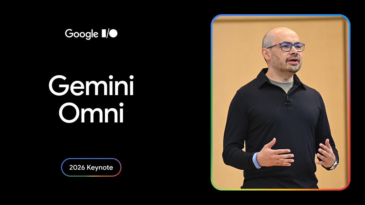 Gemini Omni | Основной доклад I/O 2026