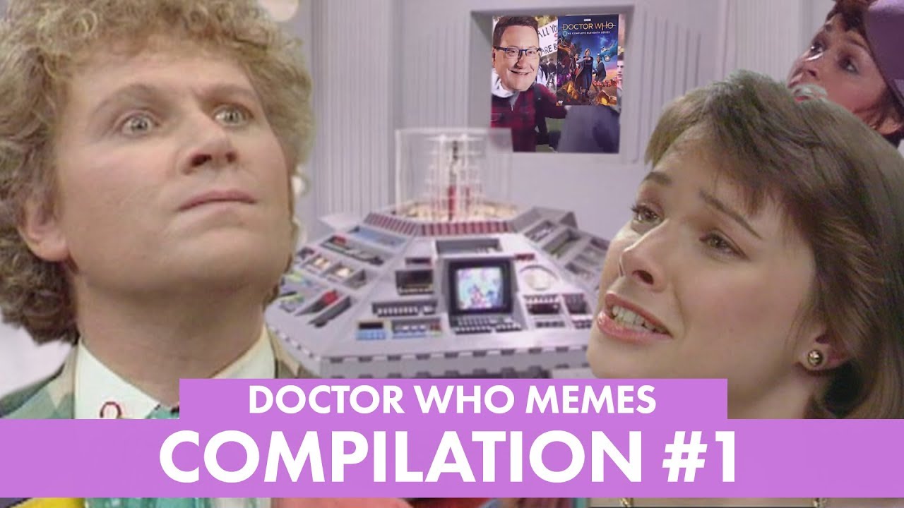 Doctor Who Meme Compilation #1
