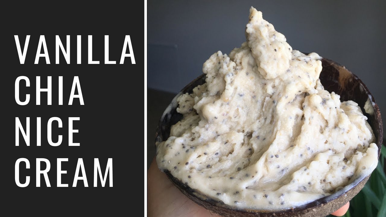 Vanilla Chia Nice Cream (Vegan, Raw, Oil Free)