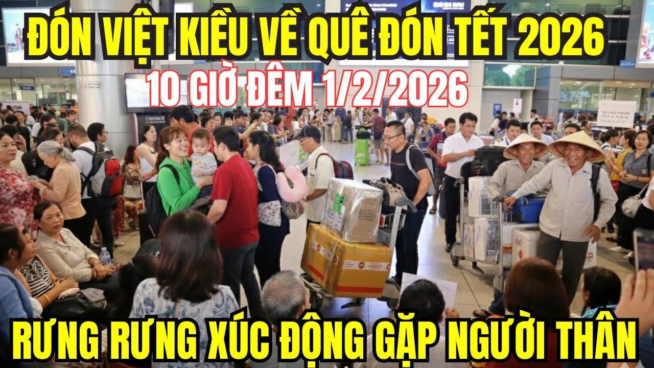 Đón Việt kiều về quê đón Tết 2026, rưng rưng xúc động khi gặp người thân