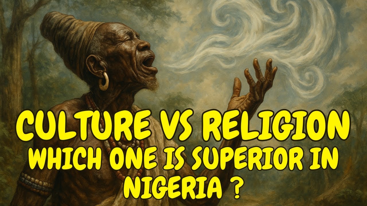 Between Culture And Religion Which Should Be Prioritize In Nigeria?