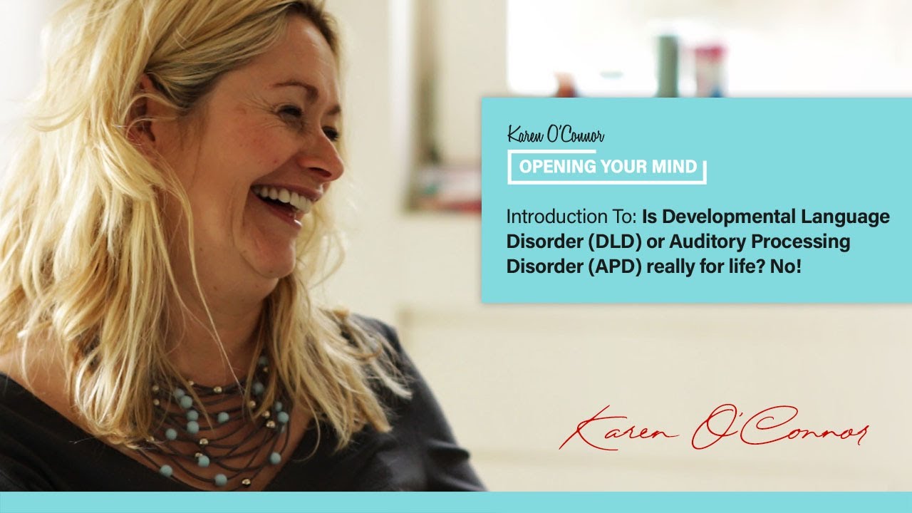 Intro to Series 4: Is Developmental Language Disorder or Auditory Processing Disorder for life? No!