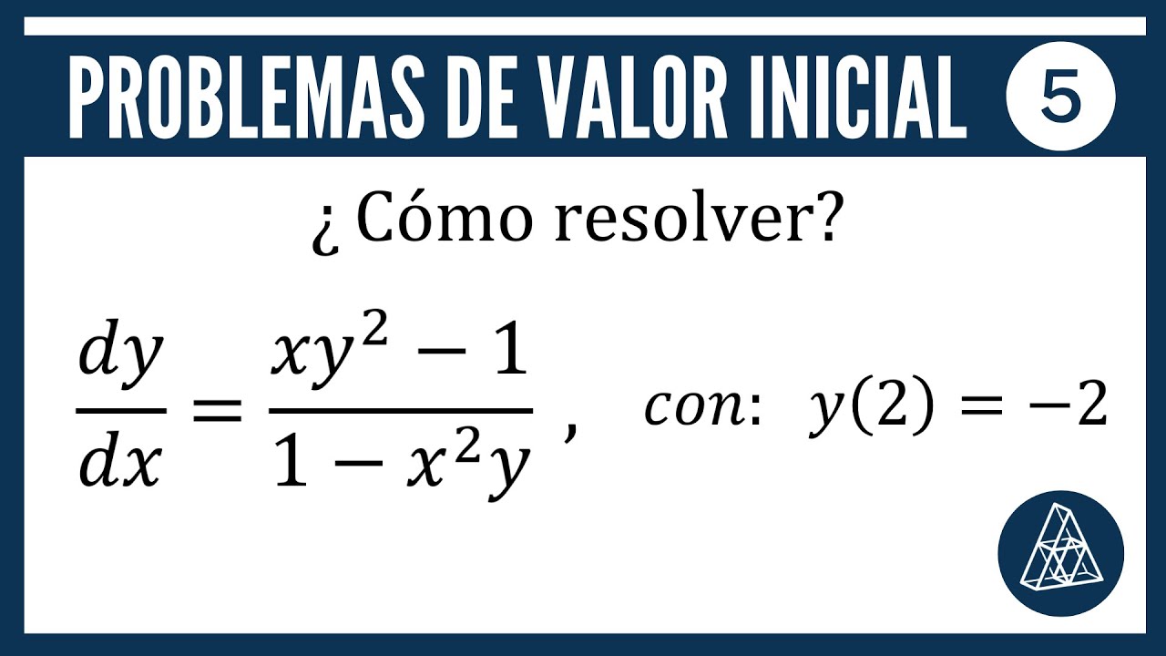 PROBLEMAS DE VALOR INICIAL // EJERCICIO 5 // CURSO COMPLETO DE ECUACIONES DIFERENCIALES