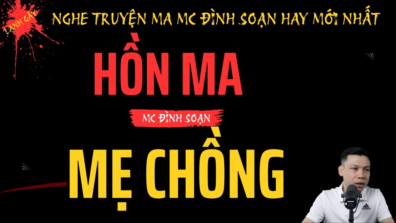 Hồn Ma Mẹ Chồng – Truyện Ma Có Thật Về OÁN BÁO Con Dâu | MC Đình Soạn Kể Hãi Lắm