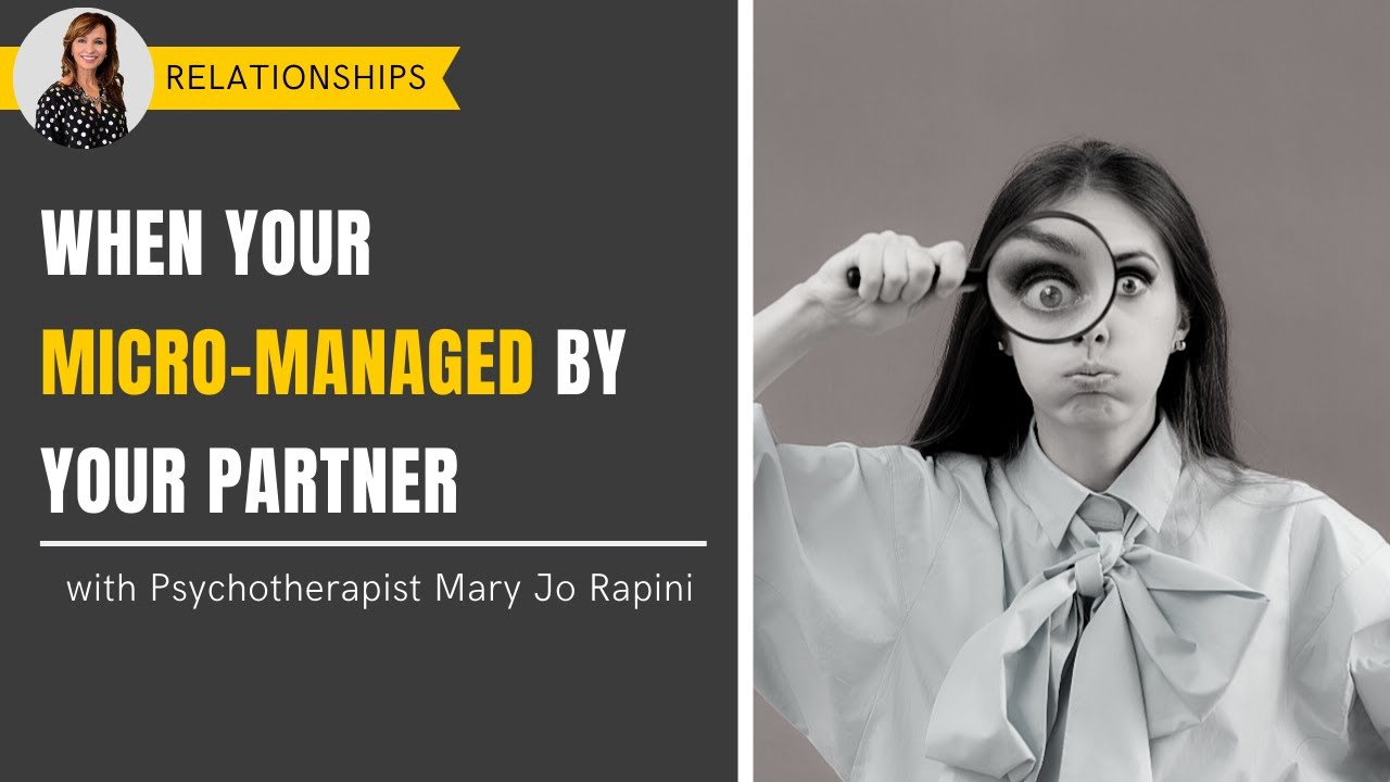 When Your Micro-Managed by Your Partner