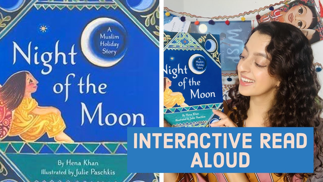 Night of the Moon by Hena Khan Ramadan Interactive Read Aloud for Kids