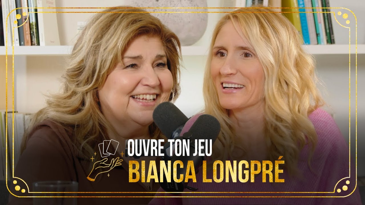 #46 Bianca Longpré | Ouvre ton jeu avec Marie-Claude Barrette