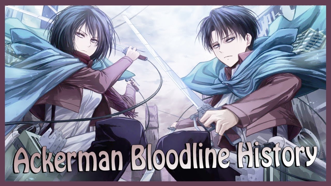 Why Is The Ackerman Family So Powerful? History EXPLAINED (Shingeki No Kyojin/Attack On Titan)