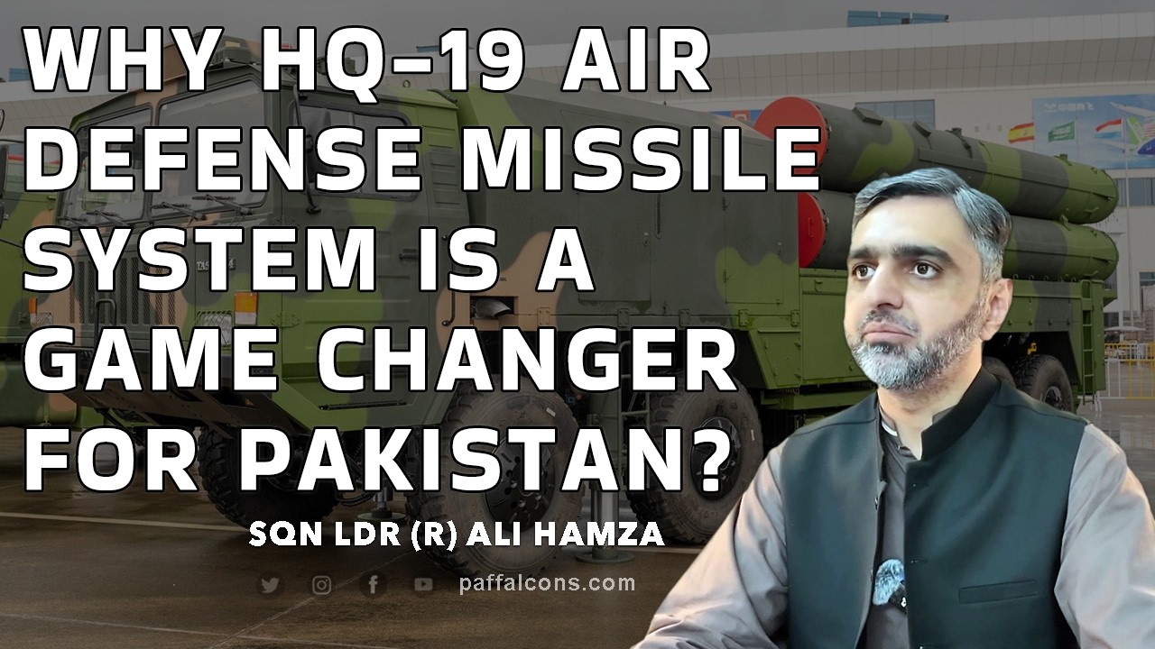 Why HQ-19 SAM System is a Game Changer for Pakistan? What is a Integrated Air Defense System?