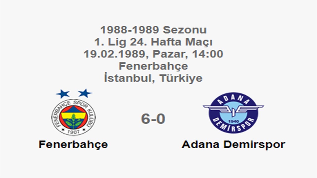 Fenerbahçe 6-0 Adana Demirspor [HD] 19.02.1989 - 1988-1989 Turkish 1st League Matchday 24