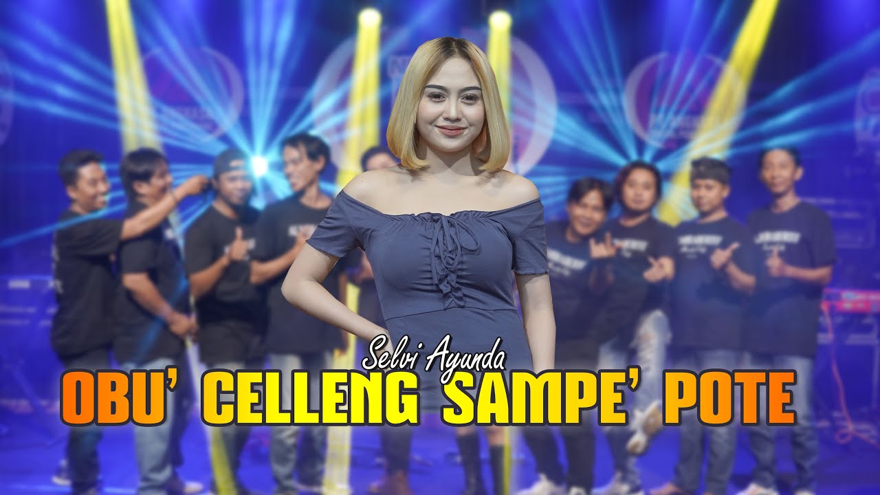 Selvi Ayunda - Obu' Celleng Sampe' Pote (Official Live Music Video) I New RGS