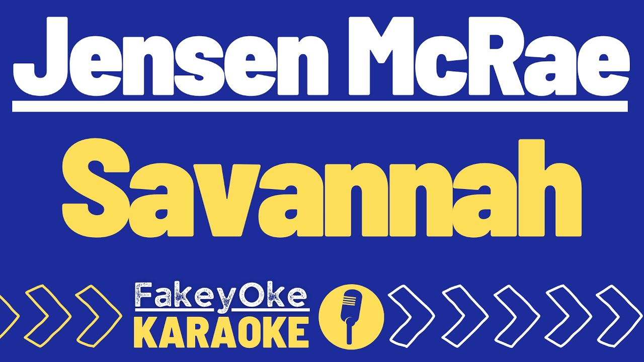 Jensen McRae - Savannah [Karaoke]