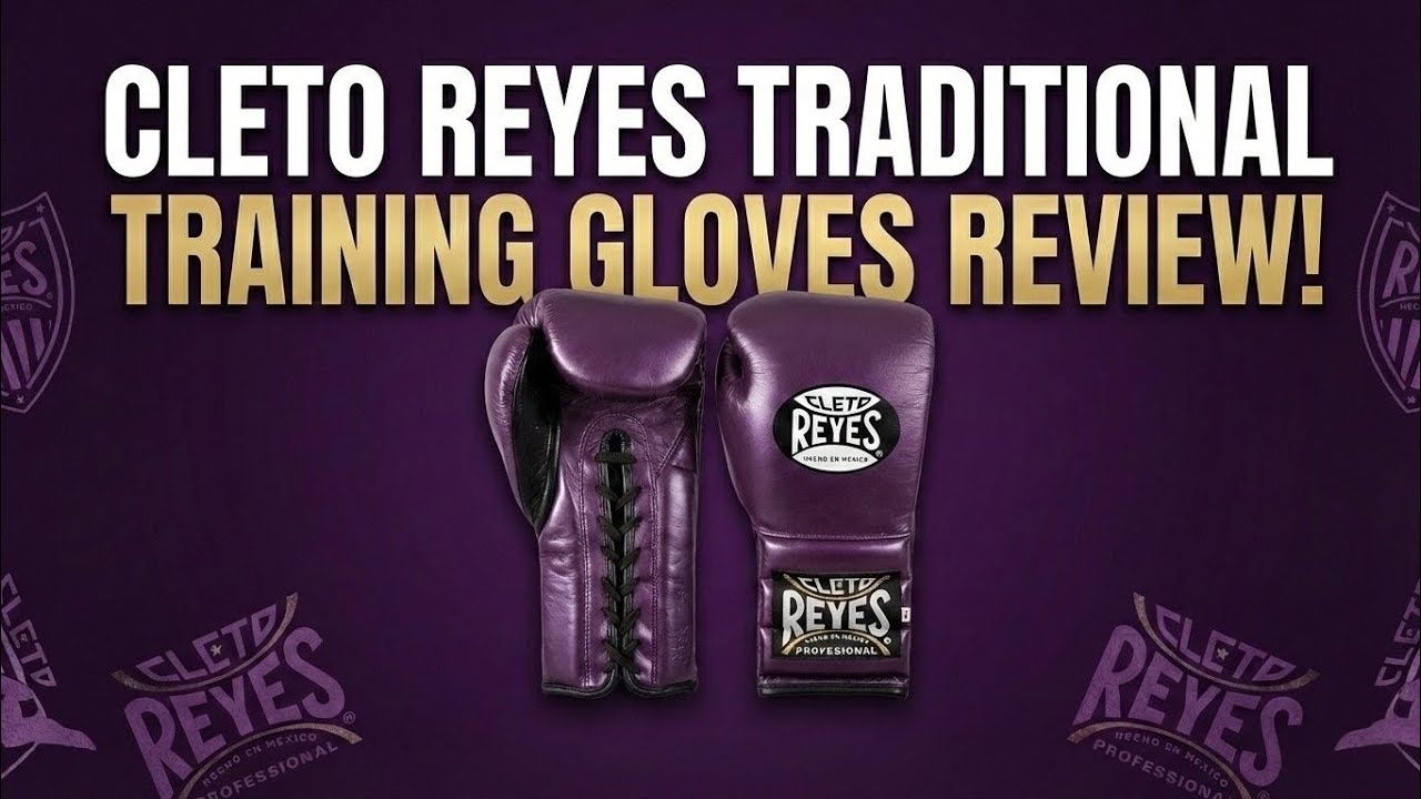 CLETO REYES TRADITIONAL TRAINING GLOVES REVIEW!