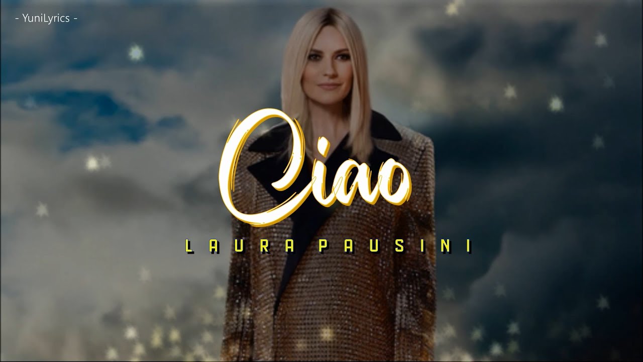 Laura Pausini - CIAO (Lyrics/ Testo)