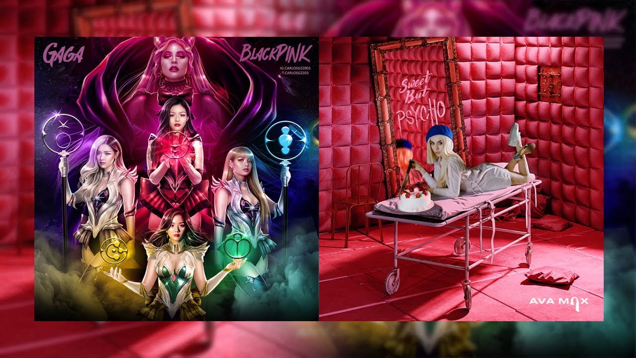 Sour Candy x Sweet But Psycho Mashup (Lady Gaga, BLACKPINK, Ava Max)