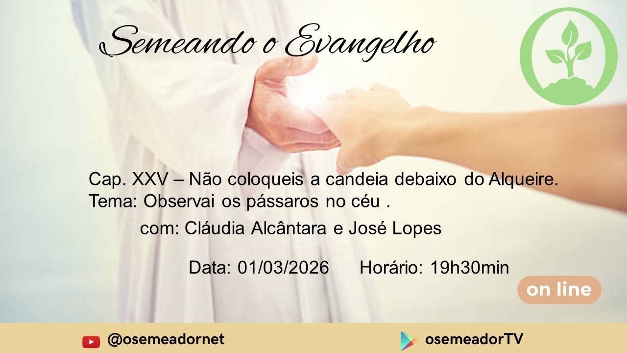 Tema: Observai os pássaros no céu. Com Claúdia Alcantâra e José Lopes. Dia 01/03/2026.
