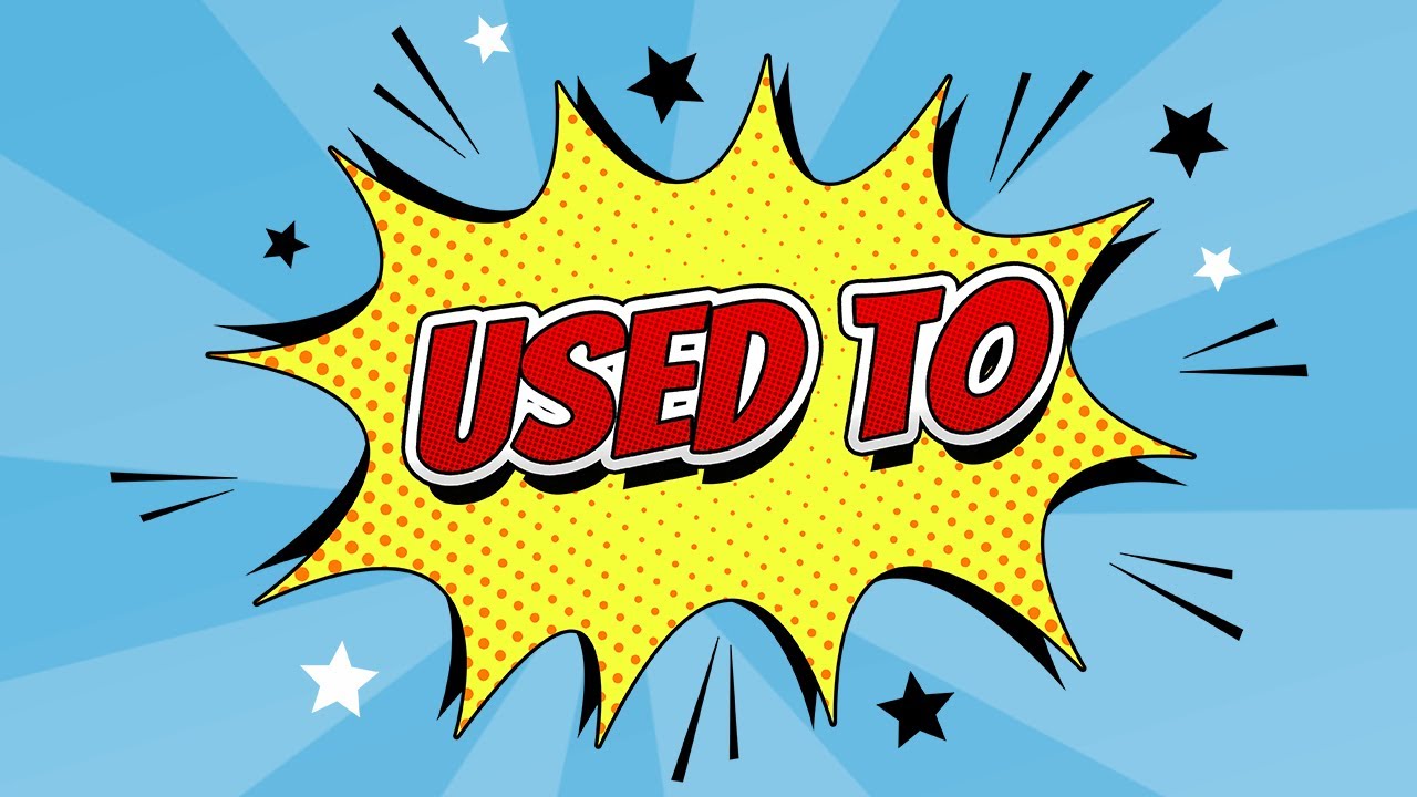 Used to Konu Anlatımı | İngilizce öğren