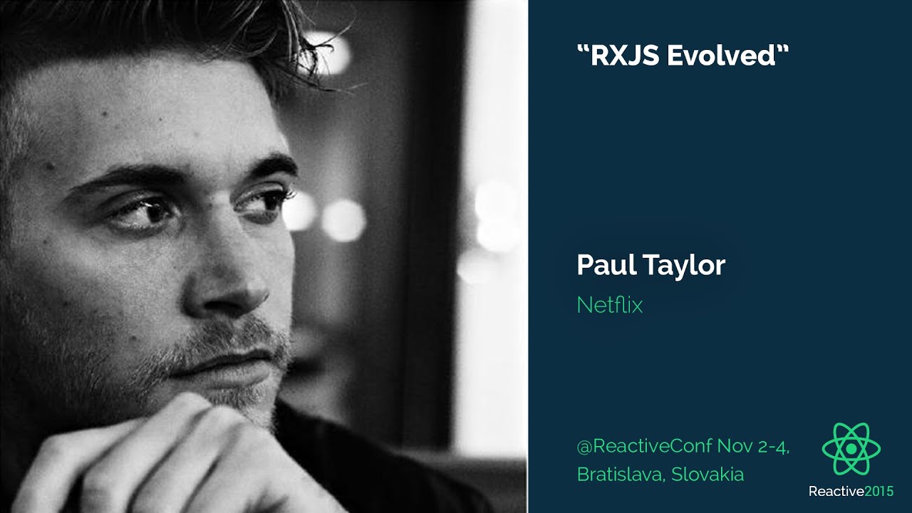 RXJS Evolved | Paul Taylor | Reactive 2015