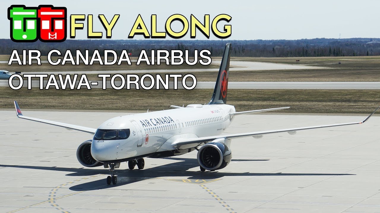 TT Fly-Along – Рейс Air Canada AC461 Оттава-Торонто (Airbus A220-300) (ПЕРЕНАДЕРЕЧЬ НА НОВЫЙ КАНАЛ)