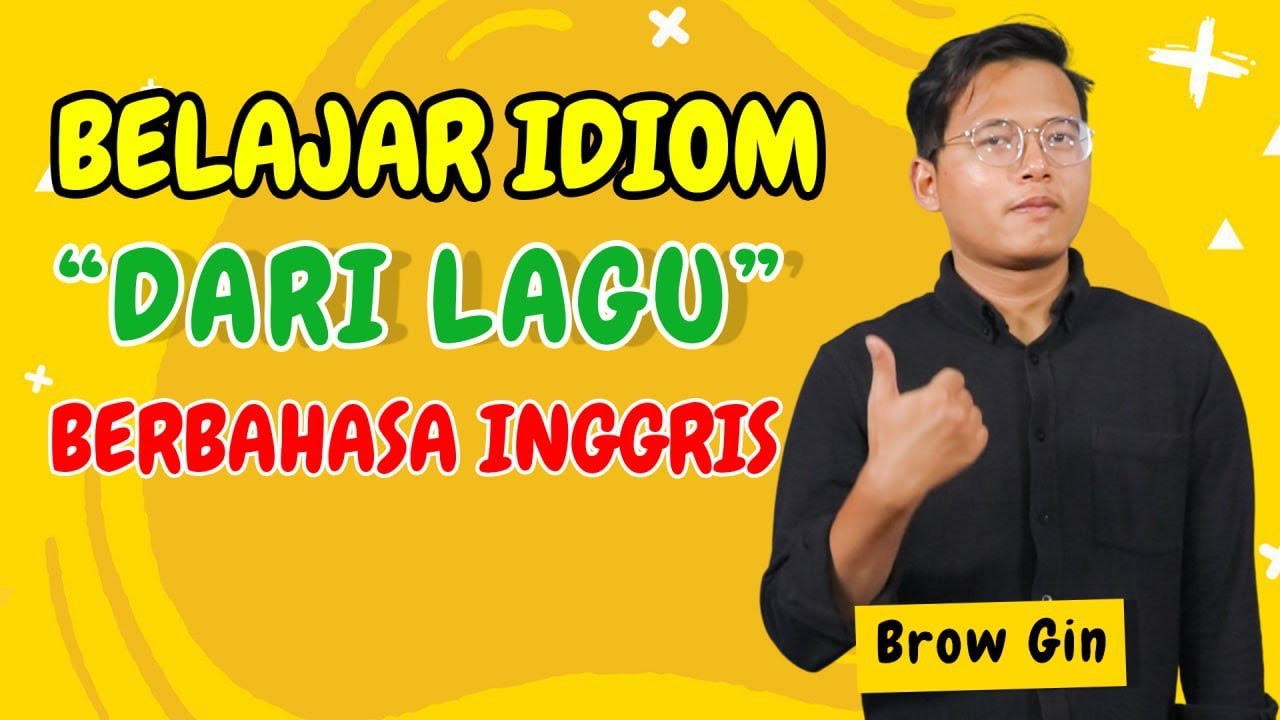 BELAJAR IDIOM DARI LAGU BERBAHASA INGGRIS #learnenglish #teatu