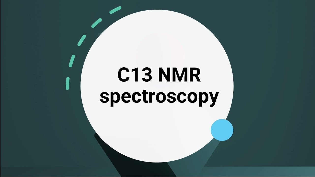 C13 NMR spectroscopy