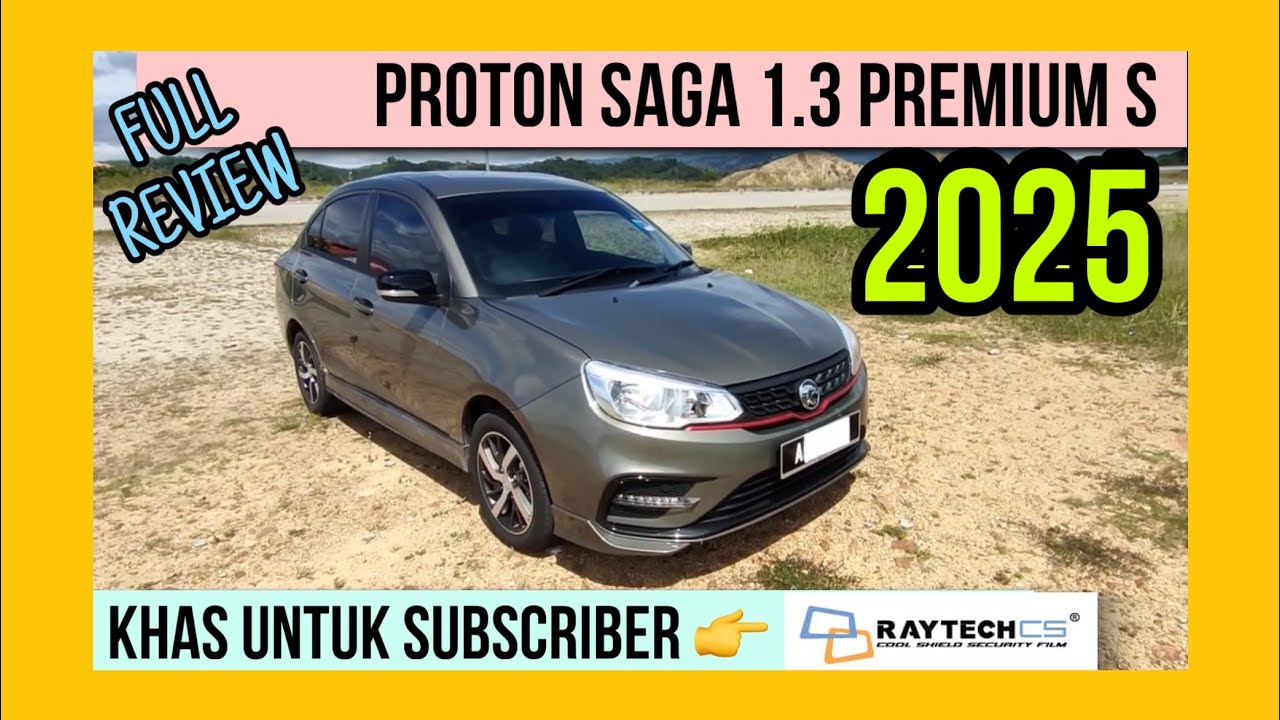 FULL REVIEW PROTON SAGA 1.3 PREMIUM S 2025