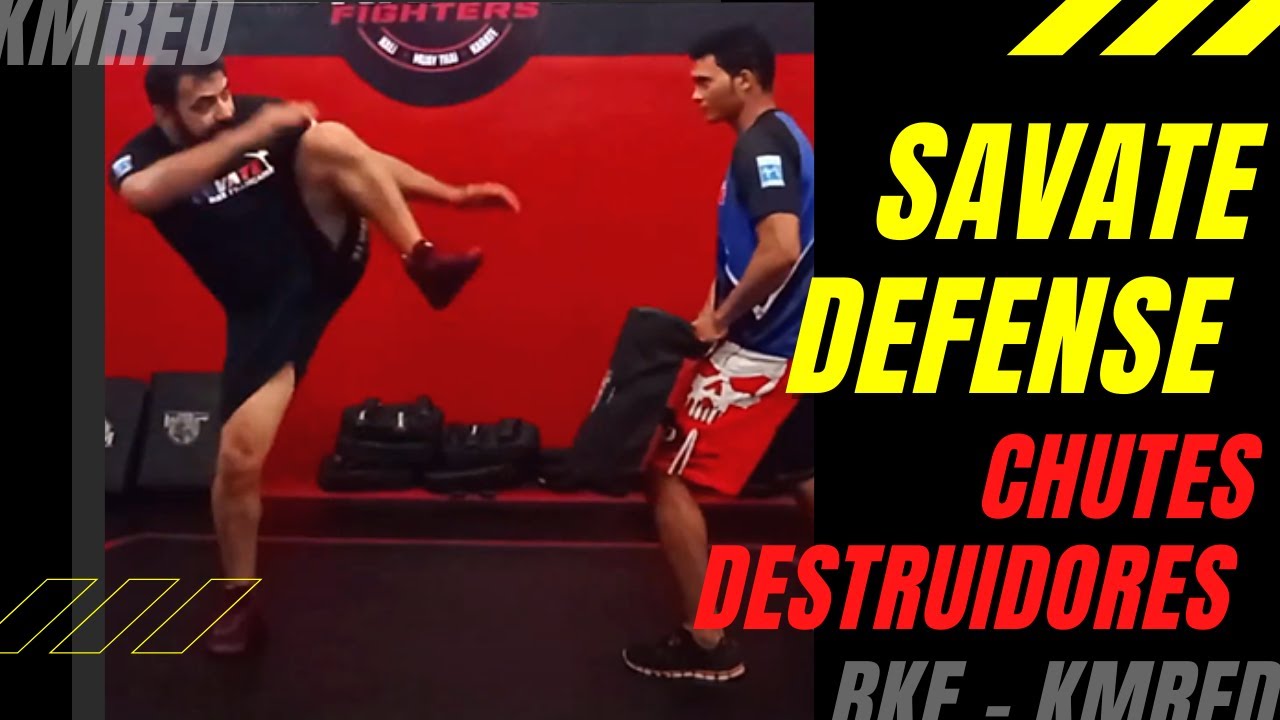 SAVATE DEFENSE – COMBATE DE RUA - CHUTES DESTRUIDORES