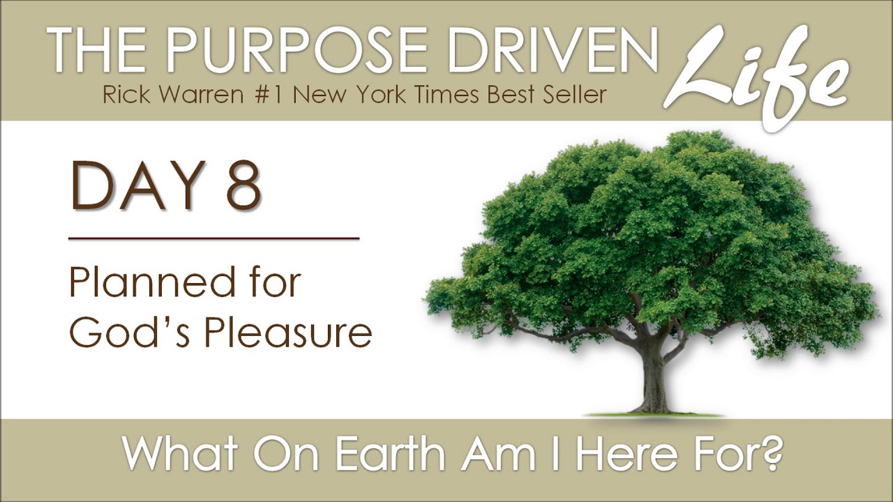 Purpose Driven Life | Day 8