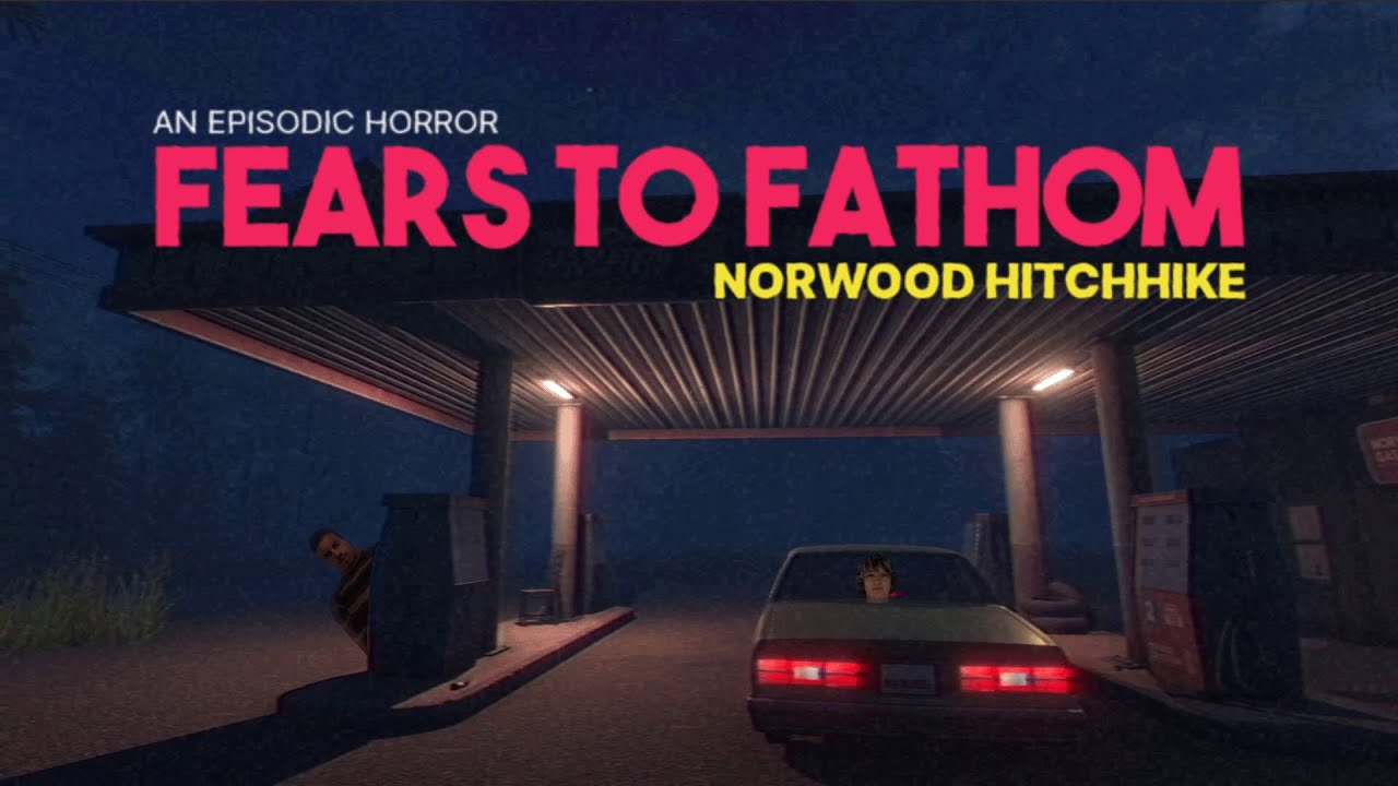 Намагаємось не стати жертвою крадіжки в Fears to Fathom - Norwood Hitchhike