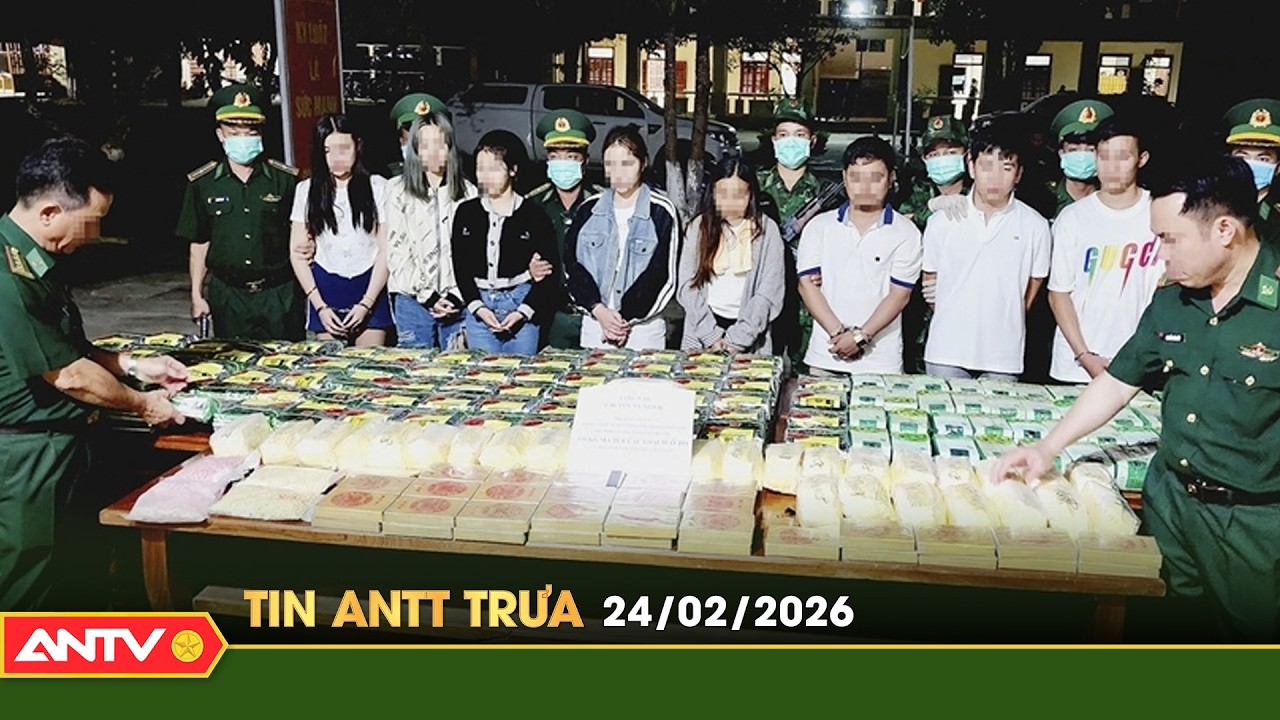 Tin tức an ninh trật tự nóng, thời sự Việt Nam mới nhất 24h trưa ngày 24/2 | ANTV
