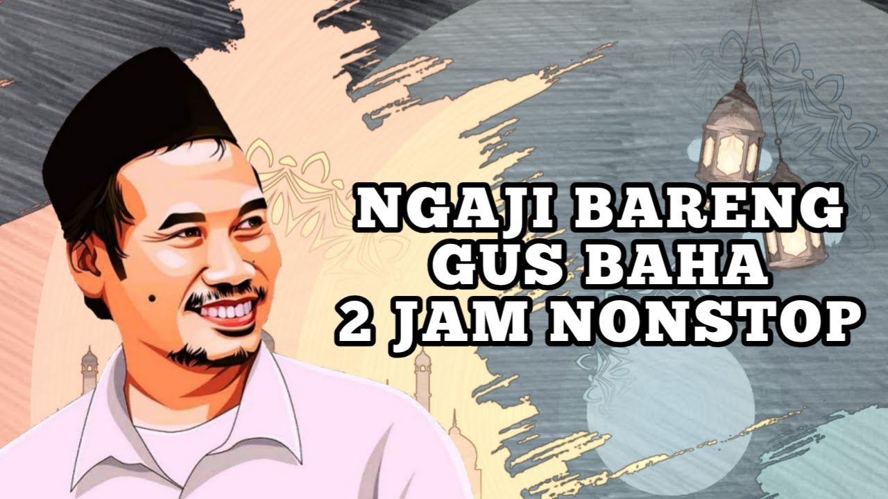2 Jam NonStop || Gus Baha