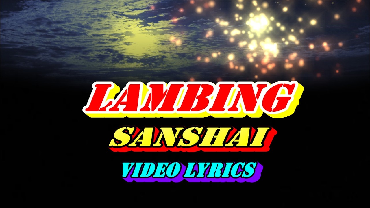 LAMBING - LYRICS  - Sanshai #opmsong  #opmlovesong  #sanshai  #original